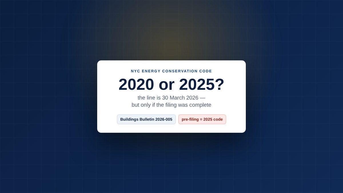 Card stating that the dividing line between the 2020 and 2025 NYC Energy Conservation Code is March 30, 2026